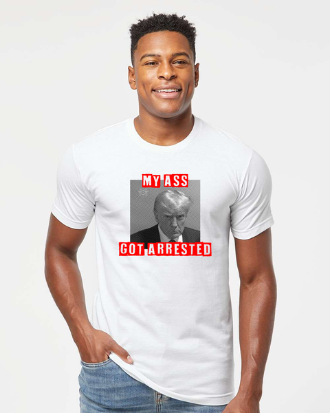 My Ass Got Arrested