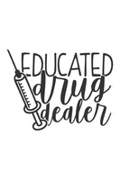 Educated Drug Dealer