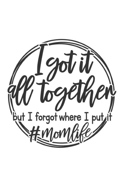 I got it all together