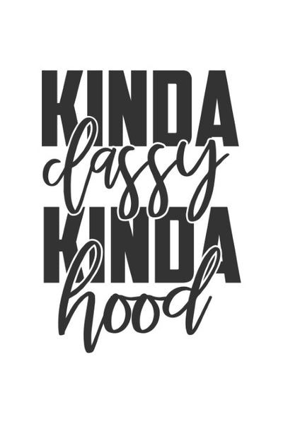 Kinda classy, kinda hood