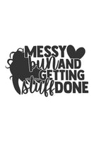 Messy bun and getting stuff done