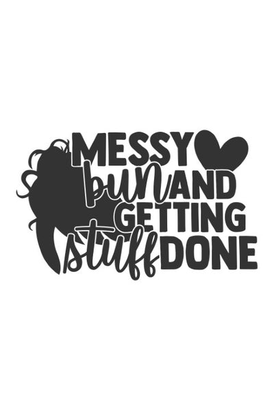 Messy bun and getting stuff done