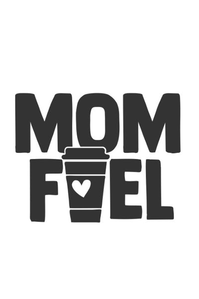 Mom fuel