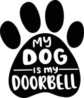 My dog is my doorbell