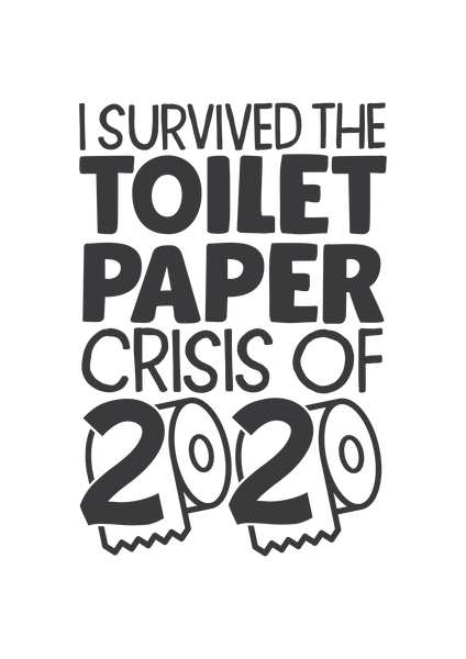 I survived the toilet paper crisis of 2020