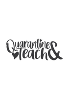 Quarantine and teach