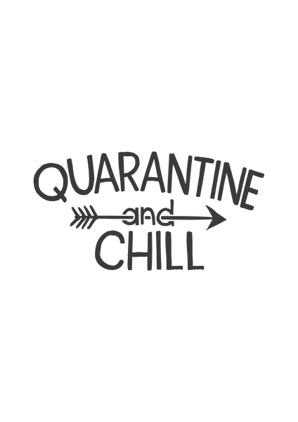 Quarantine and chill