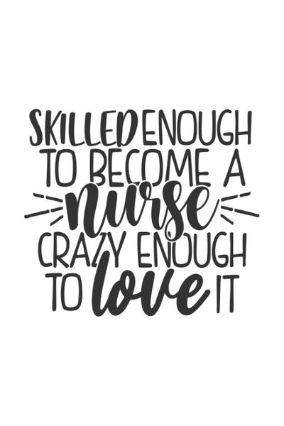 Skilled enough to become a nurse
