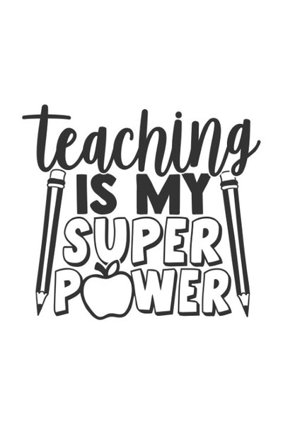 Teaching is my superpower