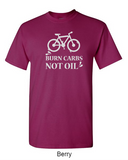 Burn carbs, not oil - Shirt
