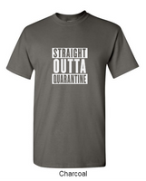 Straight Outta Quarantine - Shirt