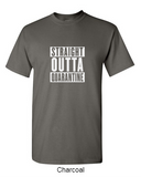Straight Outta Quarantine - Shirt