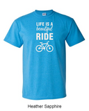 Life is a beautiful ride - Shirt