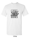 Coffee, Scrubs, and Rubber Gloves - Shirt