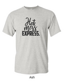 Hot Mess Express - Shirt