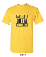 Straight Outta Quarantine - Shirt