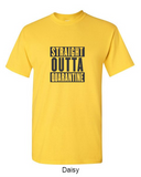 Straight Outta Quarantine - Shirt