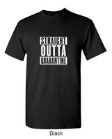 Straight Outta Quarantine - Shirt