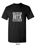 Straight Outta Quarantine - Shirt