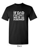 If dad can't fix it, we're all screwed - Shirt