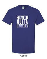 Straight Outta Quarantine - Shirt