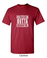 Straight Outta Quarantine - Shirt