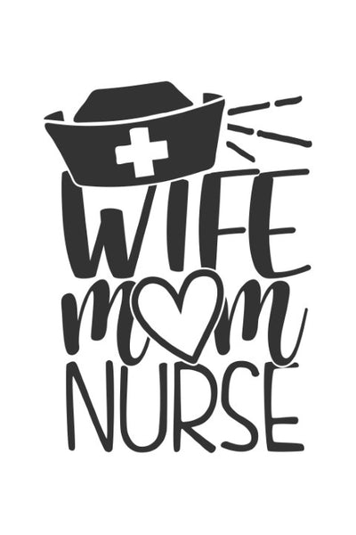 Wife Mom Nurse