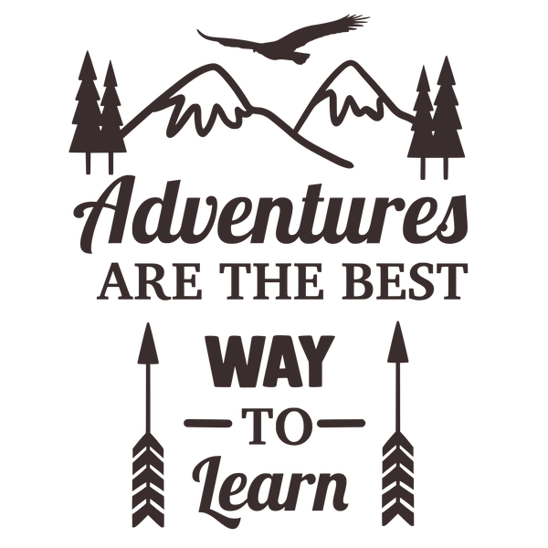 Adventures are the best way to learn