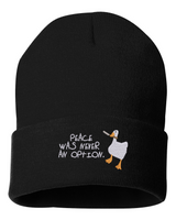 Peace Was Never An Option Beanie