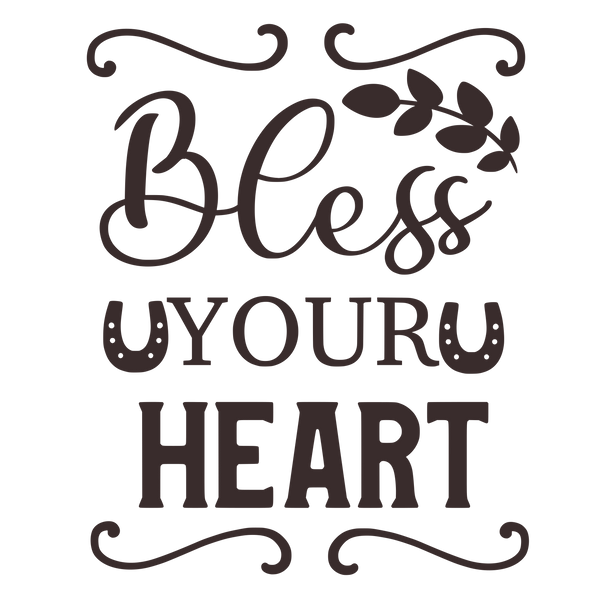 Bless your heart
