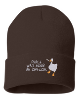 Peace Was Never An Option Beanie