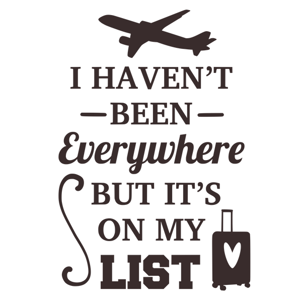 I haven't been everywhere, but it's on my list