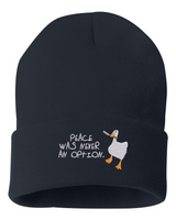 Peace Was Never An Option Beanie