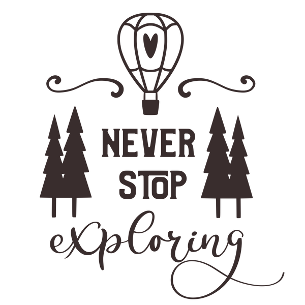 Never stop exploring