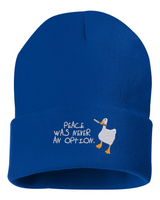 Peace Was Never An Option Beanie