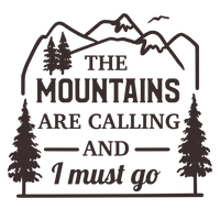 The mountains are calling and I must go