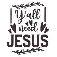 Y'all need jesus